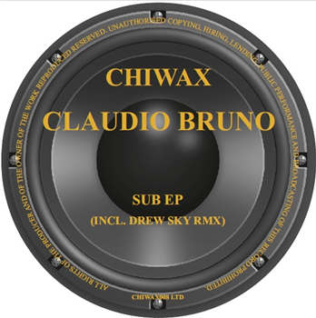 Claudio Bruno - Sub EP (incl. Drew Sky rmx) - Chiwax