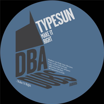 Typesun - Make It Right - Dont Be Afraid