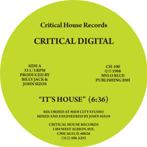 CRITICAL DIGITAL - ITS HOUSE - CRITICAL HOUSE RECORDS