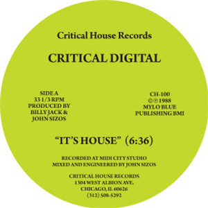 CRITICAL DIGITAL - ITS HOUSE - CRITICAL HOUSE RECORDS CRITICAL DIGITAL - ITS HOUSE - CRITICAL HOUSE RECORDS