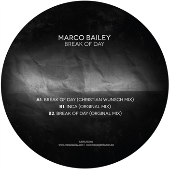 MARCO BAILEY - BREAK OF DAY (INCL. CHRISTIAN WUNSCH MIX) - MBRLIMITED MARCO BAILEY - BREAK OF DAY (INCL. CHRISTIAN WUNSCH MIX) - MBRLIMITED
