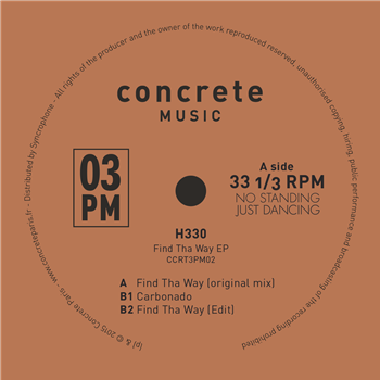 H330 – Find Tha Way EP - CONCRETE MUSIC H330 – Find Tha Way EP - CONCRETE MUSIC