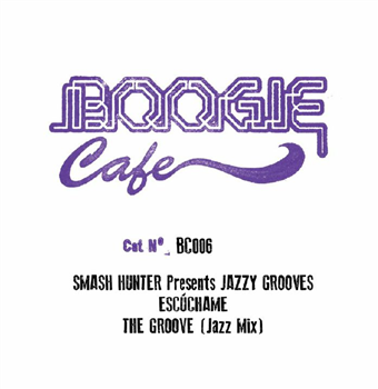 JAZZY GROOVES - Smash Hunter Presents - Boogie Cafe
