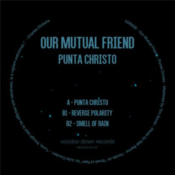 Punta Christo - Our Mutual Friend - Voodoo Down Records
