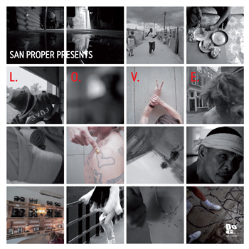 SAN PROPER - SAN PROPER PRESENTS L.O.V.E. - Dopeness Galore