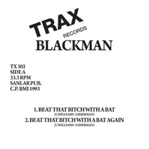 BLACKMAN - BEAT THAT BITCH WITH A BAT - Trax