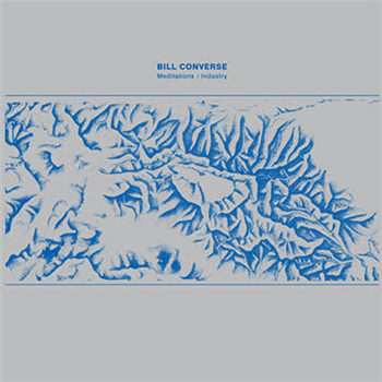 BILL CONVERSE - MEDITATIONS INDUSTRY LP - DARK ENTRIES RECORDS