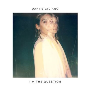 Dani Siciliano - Im The Question, Ben Vedren Rmxs - Circus Company