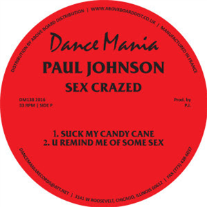 PAUL JOHNSON - SEX CRAZED / TRACK HAPPY - Dance Mania