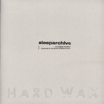 Sleeparchive - A Wounded Worker - Sleeparchive