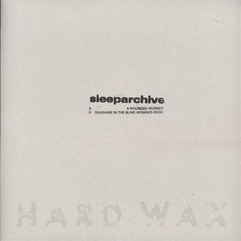 Sleeparchive - A Wounded Worker - Sleeparchive Sleeparchive - A Wounded Worker - Sleeparchive