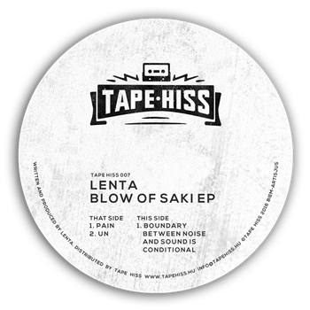 LENTA - BLOW OF SAKI EP - Tape Hiss