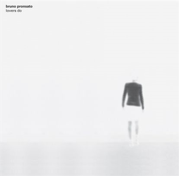 Bruno Pronsato - Lovers Do (2 X LP) - Thesongsays Bruno Pronsato - Lovers Do (2 X LP) - Thesongsays