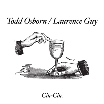 Todd Osborn / Laurence Guy - Cin Cin 002 - Cin Cin Todd Osborn / Laurence Guy - Cin Cin 002 - Cin Cin