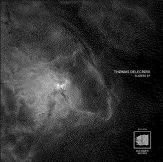 THOMAS DELECROIX - SLIDERS EP - RIVE DROITE RECORDS