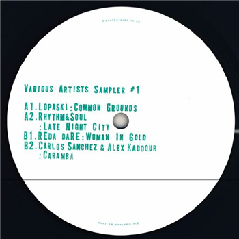 LOPASKI / RHYTHM & SOUL / REDA DARE / CARLOS SANCHEZ & ALEX KADDOUR - Various Artists Sampler #1 - Politics Of Dancing LOPASKI / RHYTHM & SOUL / REDA DARE / CARLOS SANCHEZ & ALEX KADDOUR - Various Artists Sampler #1 - Politics Of Dancing