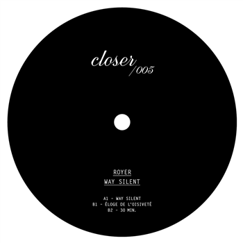 Royer - Way Silent - CLOSER