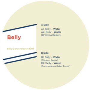 BELLY - WATER (INCL. BRASSICA, THINNEN & GUMMERSON REMIXES) - Belly Dance