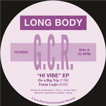 LONG BODY - HI VIBE EP - GOOD COMPANY RECORDS