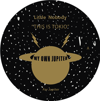 LITTLE NOBODY - THIS IS TOKYO (2 X LP) - MY OWN JUPITER
