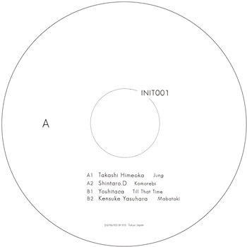 Shintaro.D / Kensuke Yasuhara / Yoshitaca / Takashi Himeoka - INIT001 - EFD TOKYO JAPAN Shintaro.D / Kensuke Yasuhara / Yoshitaca / Takashi Himeoka - INIT001 - EFD TOKYO JAPAN
