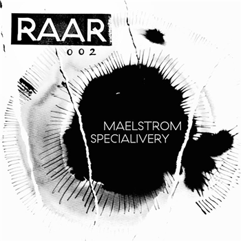 MAELSTROM & SPECIALIVERY - RAAR002 - RAAR MAELSTROM & SPECIALIVERY - RAAR002 - RAAR