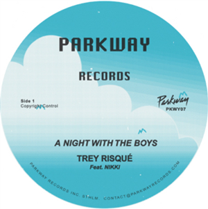 TREY RISQUE - A NIGHT WITH THE BOYS - PARKWAY RHYTHM TREY RISQUE - A NIGHT WITH THE BOYS - PARKWAY RHYTHM