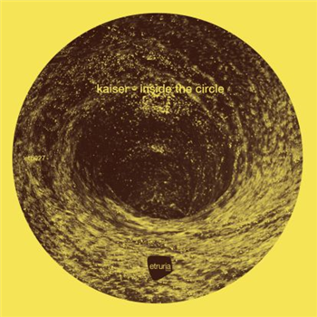 Kaiser - Inside The Circle  (Incl Miss Sunshine / Urbano / Toms Due Remixes) - Etruria Beat