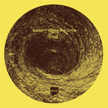 Kaiser - Inside The Circle (Incl Miss Sunshine / Urbano / Toms Due Remixes) - Etruria Beat Kaiser - Inside The Circle (Incl Miss Sunshine / Urbano / Toms Due Remixes) - Etruria Beat