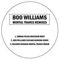 BOO WILLIAMS - MORTAL TRANCE REMIXES - WHITELABEL