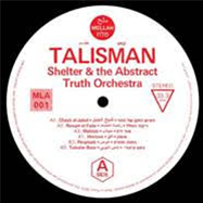 Shelter & The The Abstract Truth Orchestra - Talisman - EKLO MUSIC Shelter & The The Abstract Truth Orchestra - Talisman - EKLO MUSIC