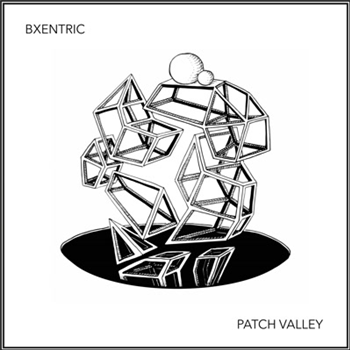 Bxentric - Patch Valley - Nanda Records