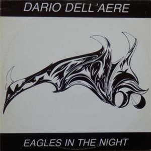 DARIO DALL AERE - Ealges in The Night - Frastuono