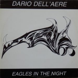DARIO DALL AERE - Ealges in The Night - Frastuono DARIO DALL AERE - Ealges in The Night - Frastuono