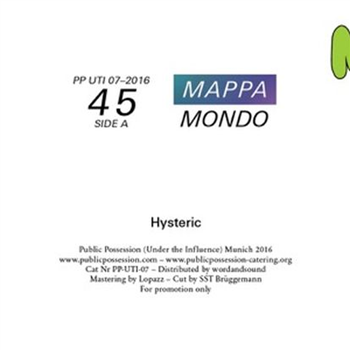 Hysteric - Mappamondo EP - Public Possession / Under The Influence