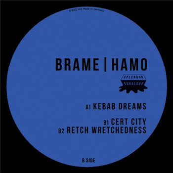Brame & Hamo - Kebab Dreams EP - Splendor And Squalour Brame & Hamo - Kebab Dreams EP - Splendor And Squalour