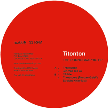 Titonton - The Pornographic EP (incl. Morgan Geist RMX) - Residual Recordings