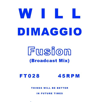 WILL DIMAGGIO - FUSION (BROADCAST MIX) - Future Times