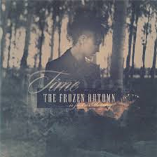 The Frozen Autumn - Time Is Just A Memory - Dark Entries The Frozen Autumn - Time Is Just A Memory - Dark Entries