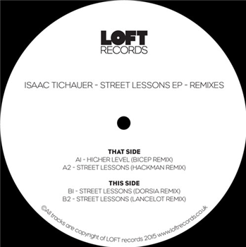 Isaac Tichaeur - Street Lessons EP Remixes - LOFT RECORDS