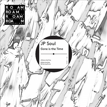JP Soul - Gone Is The Time - Roam Recordings