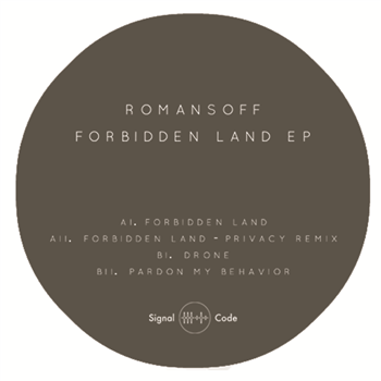 Romansoff - Forbidden Land EP - Signal Code Records Romansoff - Forbidden Land EP - Signal Code Records