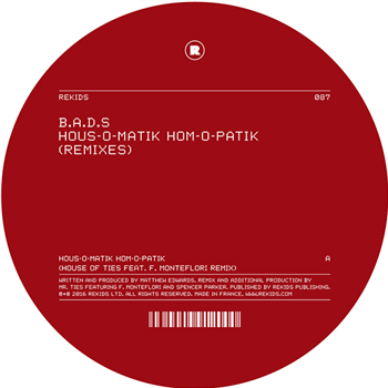 B.A.D.S. - HOUS-O-MATIK HOM-O-PATIK (HOUSE OF TIES & SPENCER PARKER REMIXES) - Rekids