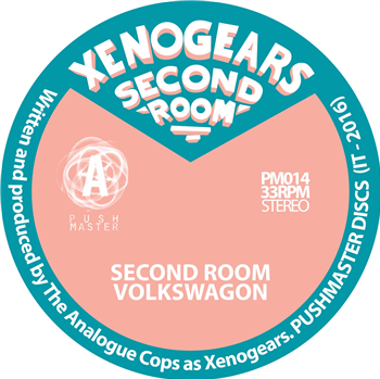XENOGEARS - SECOND ROOM EP (MATTIA TRANI REMIX) - PUSHMASTER DISCS