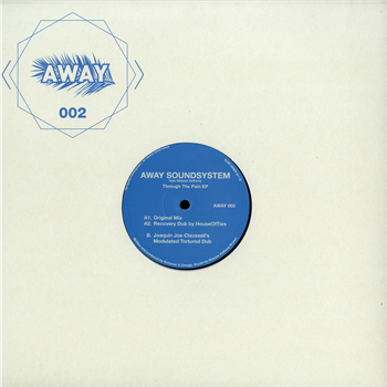 AWAY Soundsystem - THROUGH THE PAIN EP - Away Music