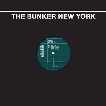 ZEMI17 - ZIPPER EP - THE BUNKER NEW YORK
