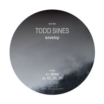 Todd Sines - Envelop EP - Blkmarket Membership Todd Sines - Envelop EP - Blkmarket Membership