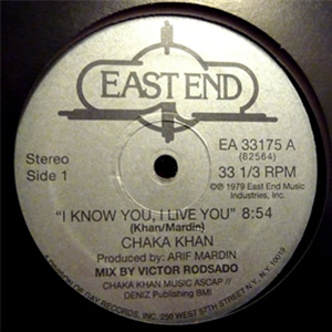 CHAKA KHAN - I KNOW YOU, I LIVE YOU [INCL. VICTOR ROSADO REMIX AND ORIGINAL] - EAST END RECORDS