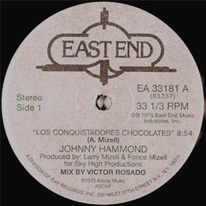 JOHNNY HAMMOND - LOS CONQUISTADORES CHOCOLATES - EAST END RECORDS