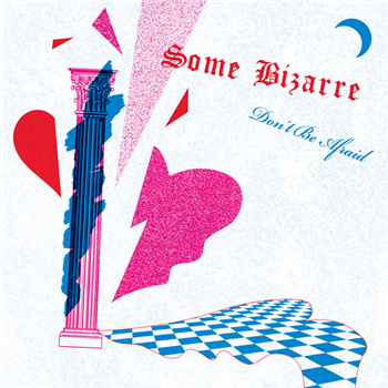 Some Bizzare - Dont Be Afraid - Dark Entries Some Bizzare - Dont Be Afraid - Dark Entries
